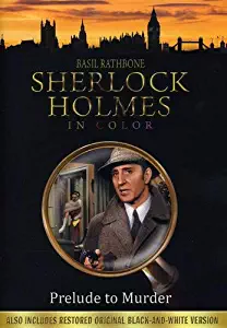 Sherlock Holmes in Color: Prelude to Murder