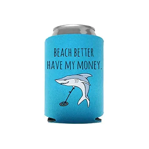 Beach Better Have My Money - Can Cooler