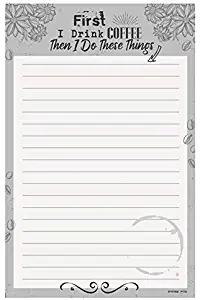 Notepad with Magnet - First I Drink Coffee Then I Do These Things | For Shopping Lists, Grocery Lists, and To Do Lists, Funny Magnetic Note Pad for Refrigerator, Large 8.5 x 5.5 Inches (50 Sheets)