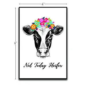 Not Today Heifer Cow Motivational Inspirational Funny Magnet - Refrigerator Toolbox Locker Car Ammo Can